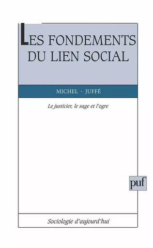 Les fondements du lien social - Michel Juffé - PUF