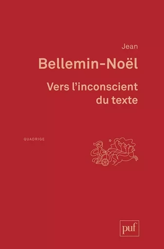 Vers l'inconscient du texte - Jean Bellemin-Noël - PUF