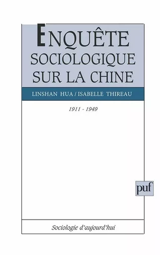 Enquête sociologique sur la Chine, 1911-1949 - Hua Mak Kong Linshan, Hua Linshan, Isabelle Thireau - PUF