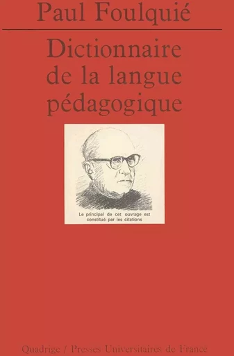 Dictionnaire de la langue pédagogique - Paul Foulquié - PUF