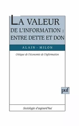 La Valeur de l'information : entre dette et don