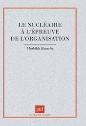 Le nucléaire à l'épreuve de l'organisation