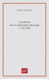 Le judaïsme dans la philosophie allemande, 1770-1850