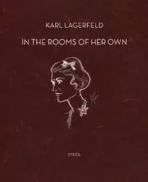 Karl Lagerfeld In the Rooms of their Own /anglais