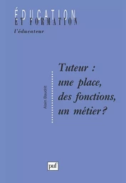 Tuteur : une place, des fonctions, un métier