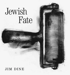 Jim Dine Jewish Fate /anglais