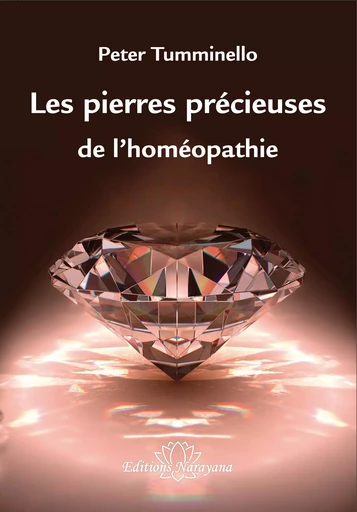 Les pierres précieuses de l'homéopathie - Tumminello, Peter - NARAYANA