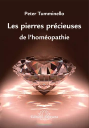 Les pierres précieuses de l'homéopathie