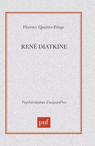 René Diatkine - Florence Quartier - PUF