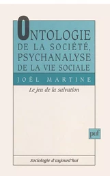 Ontologie de la société, psychanalyse de la vie sociale