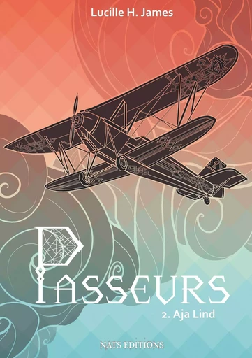 Passeurs, T2 : Aja Lind - Lucille H. James - NATS