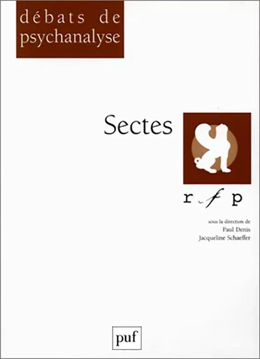 Sectes - Paul Denis, Jacqueline Schaeffer - PUF