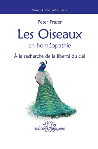 Les Oiseaux en homéopathie - Fraser, Peter - NARAYANA