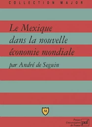 Le Mexique dans la nouvelle économie mondiale