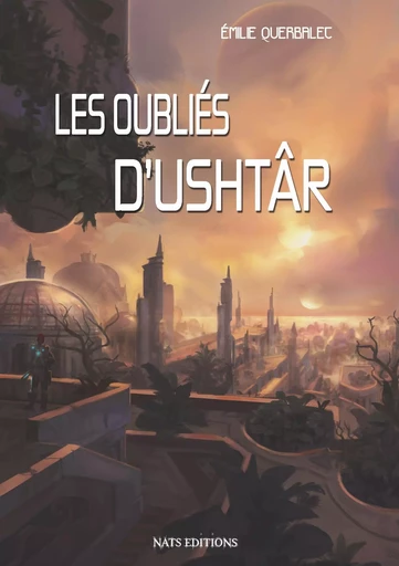 Les oubliés d'Ushtâr - Émilie Querbalec - NATS