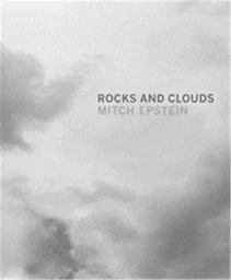 Mitch Epstein Rocks and Clouds /anglais