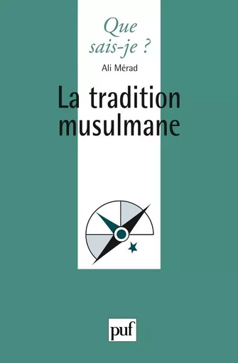 La tradition musulmane - Ali Mérad - QUE SAIS JE