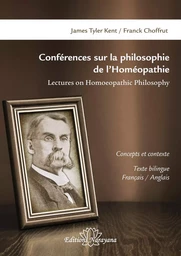 Conférences sur la philosophie de l'Homéopathie – Concepts et contexte