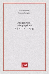 Wittgenstein. Métaphysique et jeux de langage