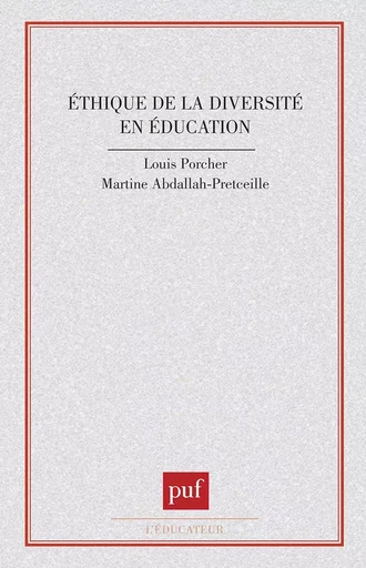 Éthique de la diversité en éducation - Martine A. Pretceille, Louis Porcher - PUF