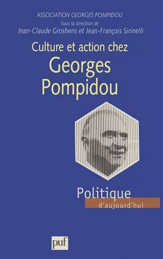 Culture et action chez Georges Pompidou -  - PUF