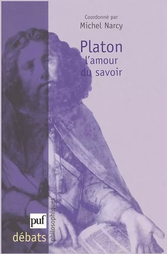 Platon. L'amour du savoir -  - PUF