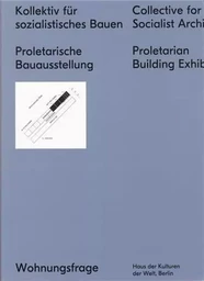 Collective for a socialiste Architecture Proletarian Building Exhibition /anglais/allemand