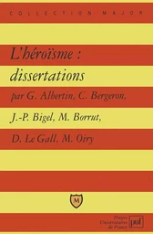 L'héroisme : dissertations