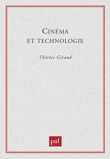 Cinéma  et technologie - Thérèse Giraud - PUF