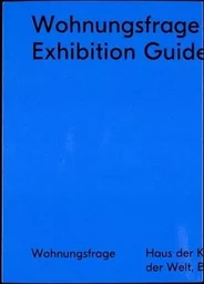 Wohnungsfrage Exhibition Guide /anglais