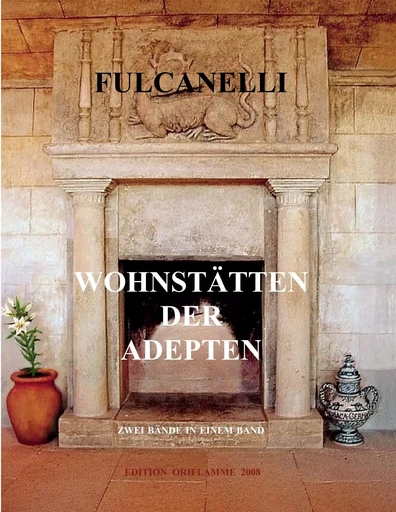 Wohnstätten der Adepten -  Fulcanelli - ORIFLAMME