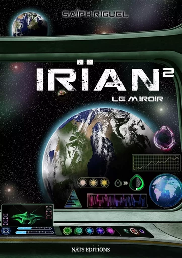 Irïan, T2 : Le miroir - Saïph Riguel - NATS