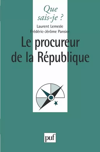 Le procureur de la République - Frédéric-Jérôme Pansier, Laurent Lemesle - QUE SAIS JE