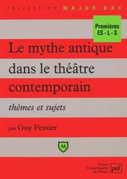 Le mythe antique dans le théâtre contemporain