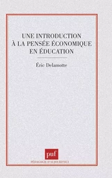 Une introduction à la pensée économique en éducation