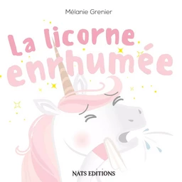 La licorne enrhumée