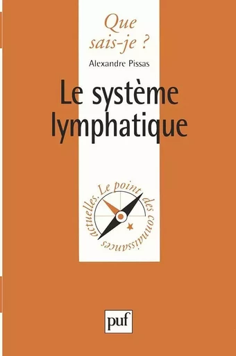 Le système lymphatique - Alexandre Pissas - QUE SAIS JE