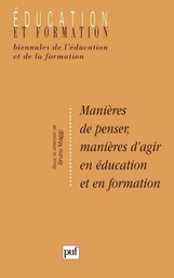 Manières de penser, manières d'agir en éducation et en formation