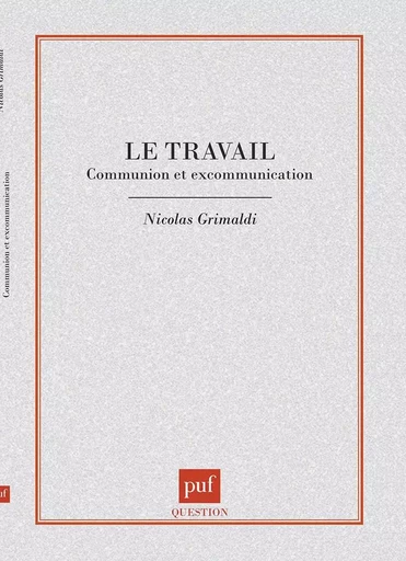 Le travail - Nicolas Grimaldi - PUF