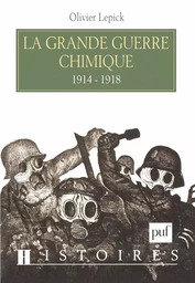 La grande guerre chimique (1914-1918)