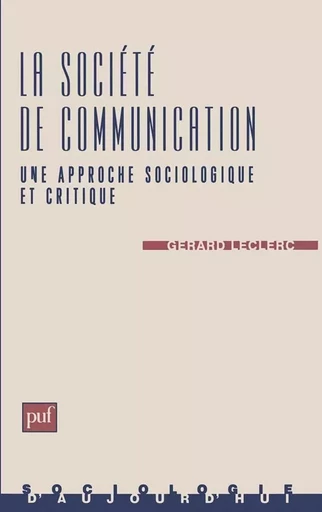 La société de communication - Gérard Leclerc - PUF