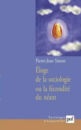 Éloge de la sociologie ou la fécondité du néant