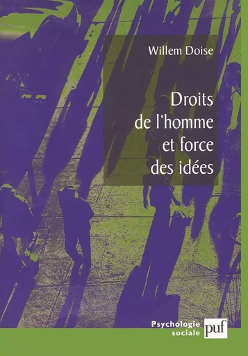 Droits de l'homme et force des idées - Willem Doise - PUF