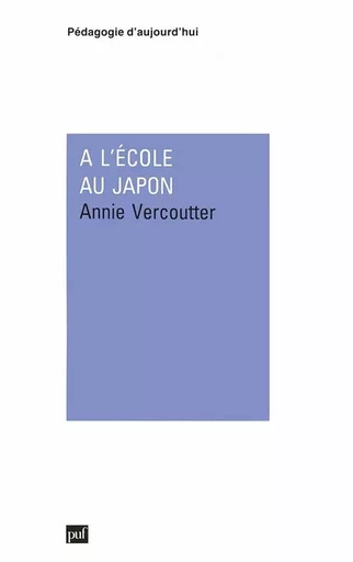 À l'école du Japon - Annie Vercoutter - PUF