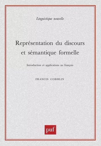 Représentation du discours et sémantique formelle - Francis Corblin - PUF