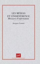 Les médias et l'indifférence