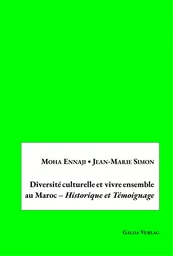 Diversité culturelle et vivre ensemble au Maroc - Historique et Témoignage