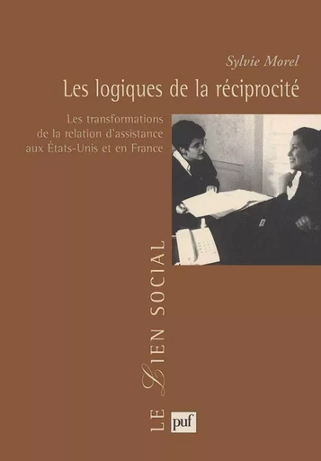 Les logiques de la réciprocité - Sylvie Morel - PUF