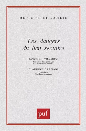 Les dangers du lien sectaire - Loïck-M. Villerbu, Claudine Graziani - PUF