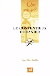 Le contentieux douanier